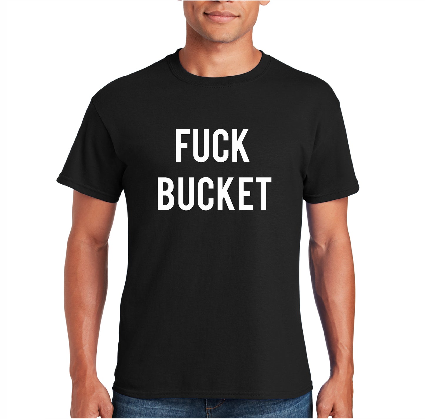 Fuck Bucket Tee