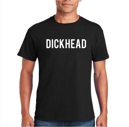 Dickhead Tee